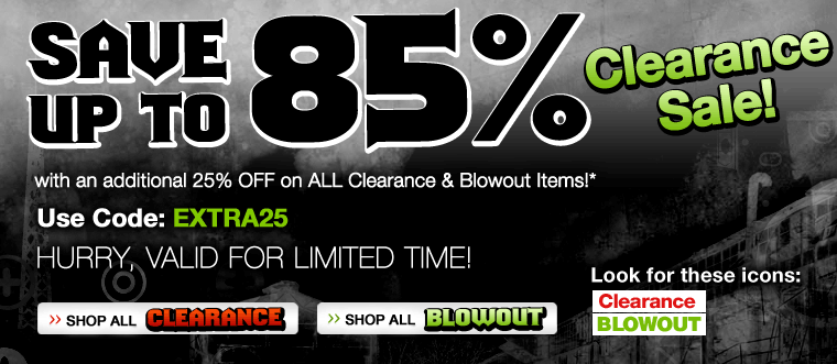 SAVE UP TO 85% with an additional 20% OFF! On ALL Clearance and Blowout Items. HURRY, Valid for a limited time! Use code: EXTRA25